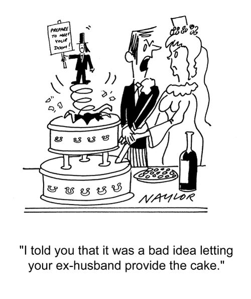 'I told you that it was a bad idea letting your ex-husband provide the cake.'