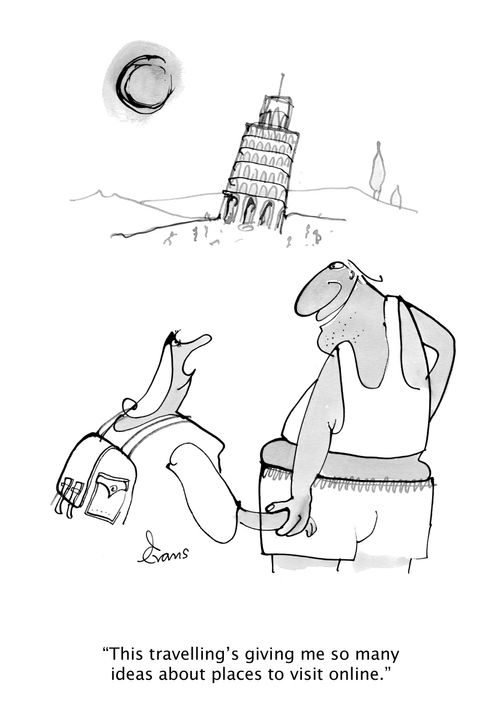 "This travelling's giving me so many ideas about places to visit online."