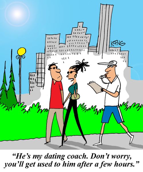 'He's my dating coach. Don't worry, you'll get used to him after a few hours.'