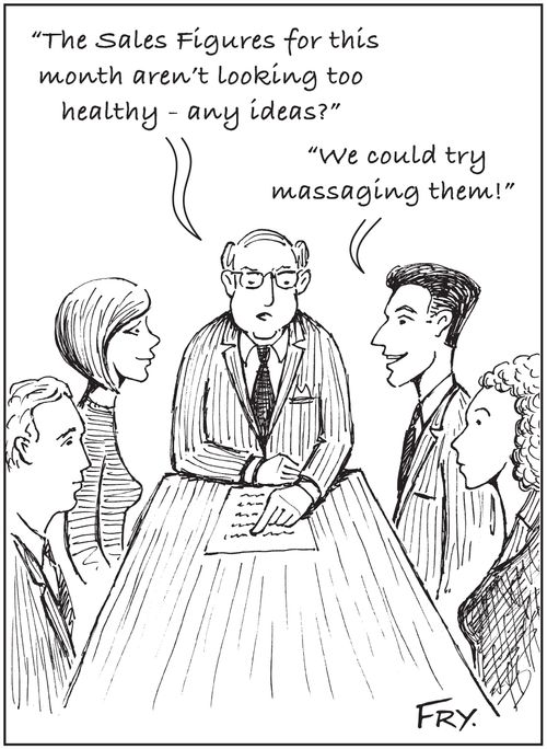 'The Sales Figures for this month aren't looking too healthy - any ideas?'