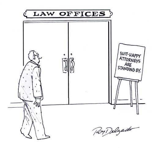 Suit-happy attorneys are standing by.