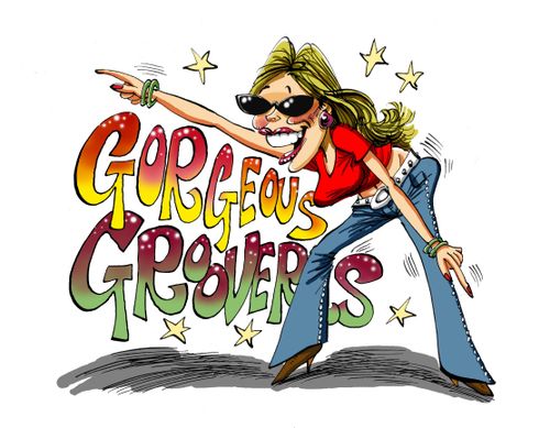 Gorgeous Groovers.