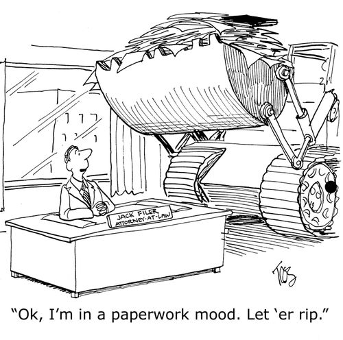 'Ok, I'm in a paperwork mood. Let 'er rip.'