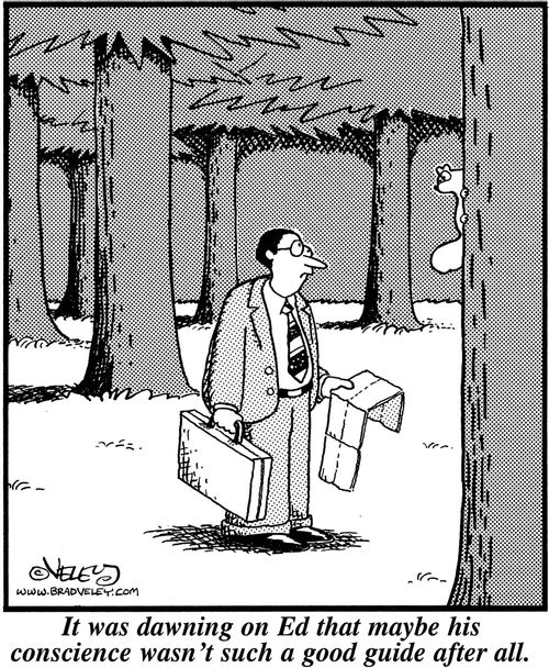 It was dawning on Ed that maybe his conscience wasn't such a good guide after all.