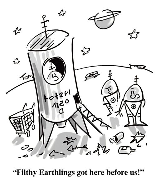 'Filthy Earthlings got here before us!'