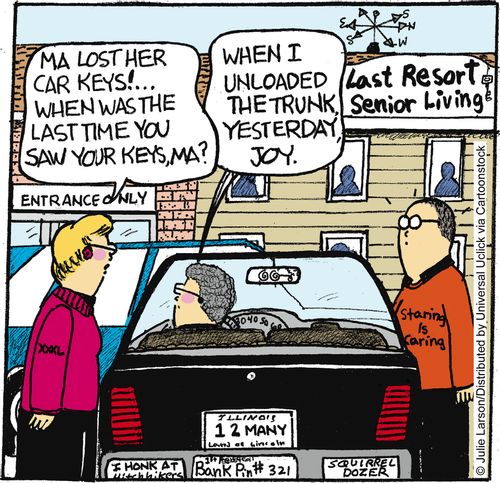 'Ma lost her car keys!. . . When was the last time you saw your keys, Ma.'