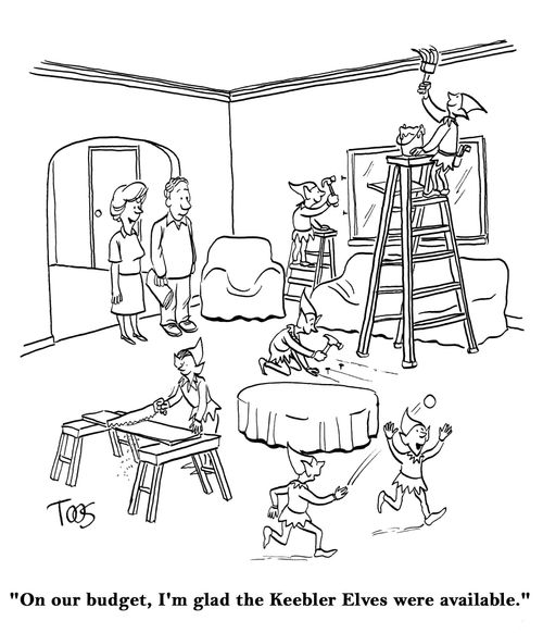 "On our budget, I'm glad the Keebler Elves were available."