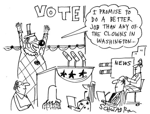 'I promise to do a better job than any of the clowns in Washington...'