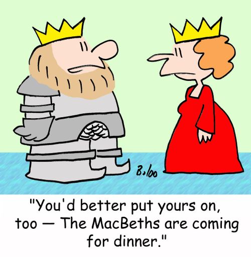 'You'd better put yours on, too -- The MacBeths are coming for dinner.'