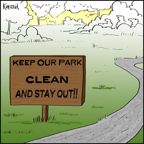Keep our park clean and stay out!!
