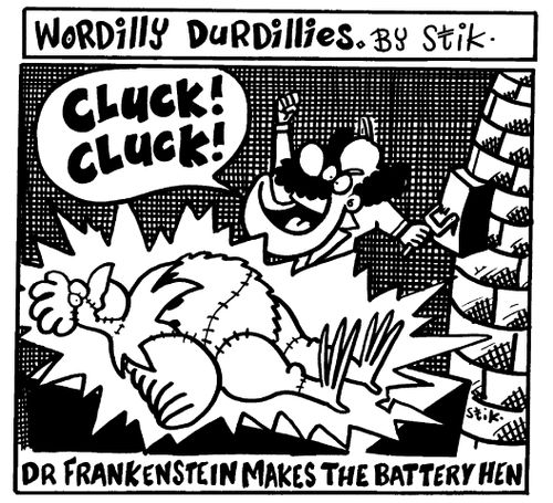 Dr. Frankenstein makes the battery hen