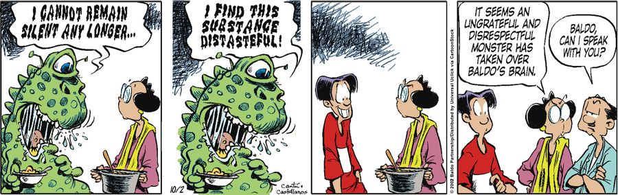 "It seems an ungrateful and disrespectful monster has taken over Baldo's brain."