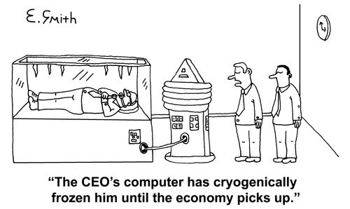 'The CEO's computer has cryogenically frozen him until the economy picks up.'