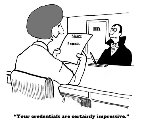 "Your credentials are certainly impressive."