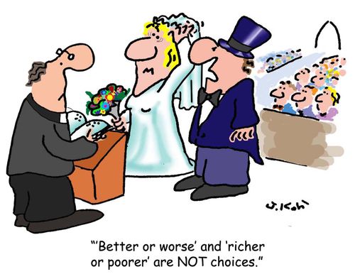"'Better or worse' and 'richer or poorer' are NOT choices." 
