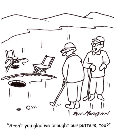 'Aren't you glad we brought our putters, too?'
