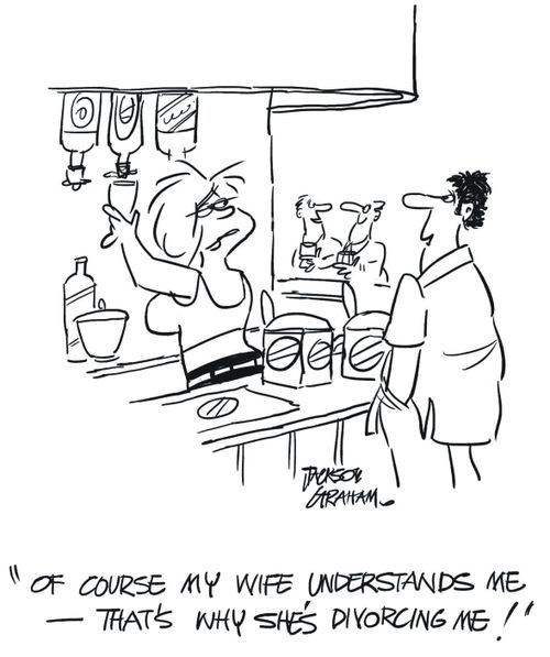 'Of course my wife understands me-that's why she's divorcing me!'