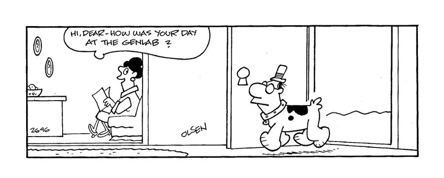 'Hi dear - how was your day at the genlab?'