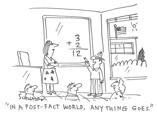 "In a post-fact world, anything goes."