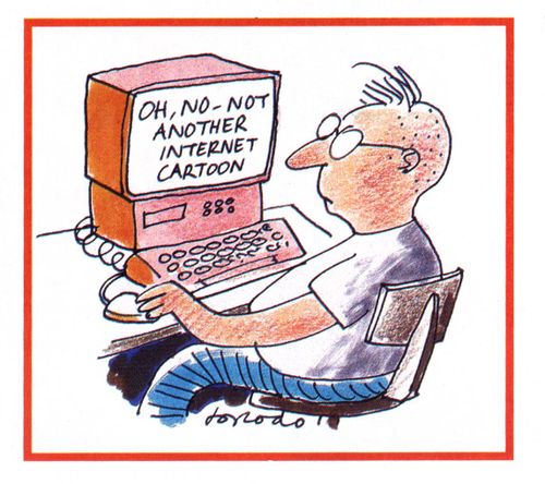 "Oh, no - not another internet cartoon."