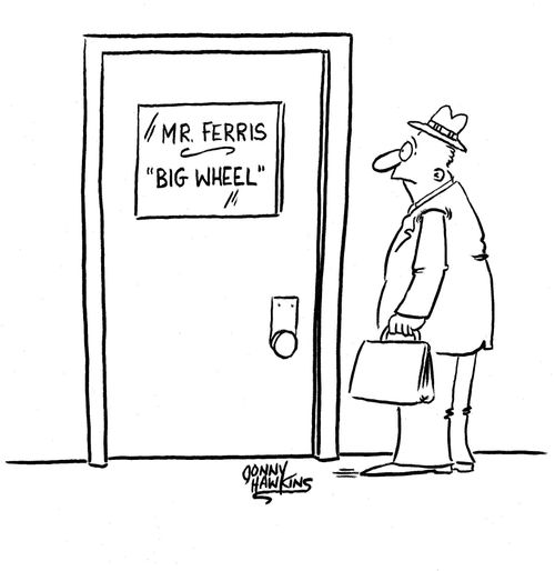 Man sees sign on door: 'Mr. Ferris... Big Wheel'.