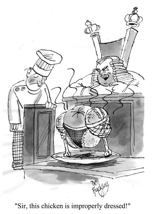 'Sir, this chicken is improperly dressed!'