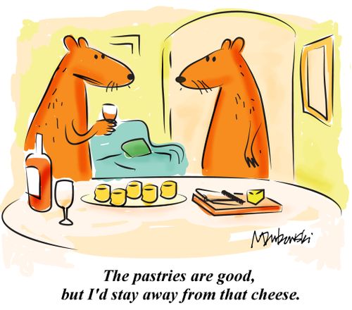'The pastries are good, but I'd stay away from that cheese.'