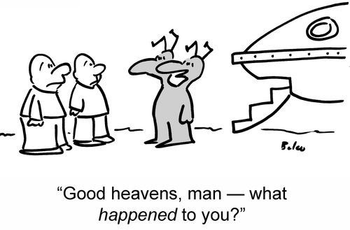 'Good heavens, man — what happened to you?'