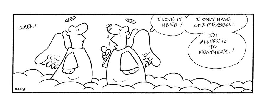 "...I only have one problem. I'm allergic to feathers!"