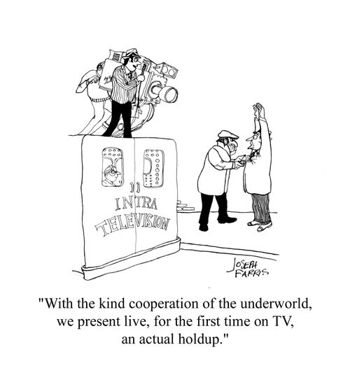 'With the kind cooperation of the underworld, we present live, for the first time on TV, an actual holdup.'