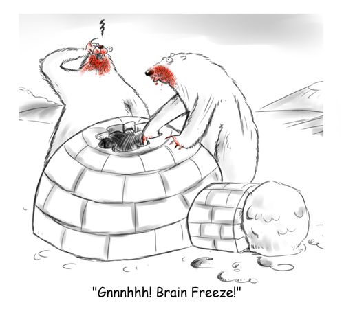 "Gnnnhhh! Brain Freeze!"