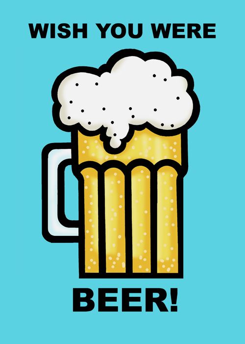 Wish You Were Beer