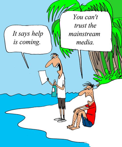 'You can't trust the mainstream media.' 