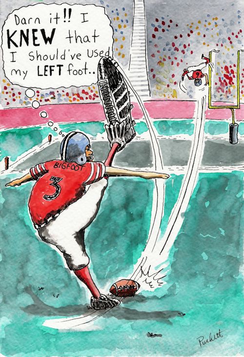 'I KNEW that I should have used my LEFT foot!'