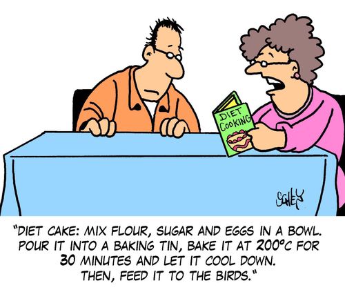 'Diet cake: Mix flour, sugar and eggs in a bowl. Pour it into a baking tin at 200°C for 30 minutes and let it cool down. Then, feed it to the birds.'