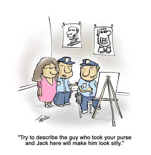 'Try to describe the guy who took your purse and Jack here will make him look silly.'