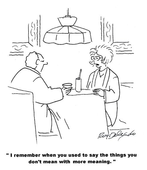 'I remember when you used to say the things you don't mean with more meaning.'