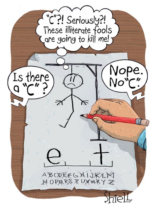 "'C'?! Seriously? These illiterate fools are going to kill me!"