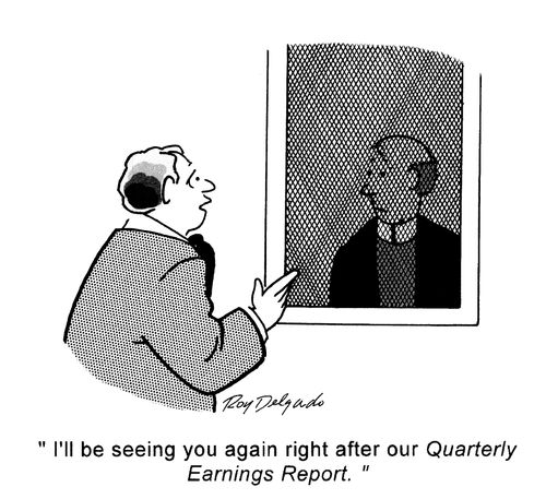 'I'll be seeing you again right after our Quarterly Earnings Report.'