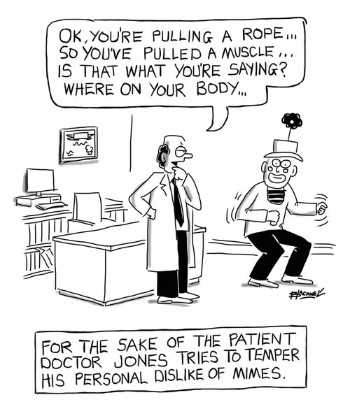 For sake of patient Doctor Jones tries to temper his personal dislike of mimes.