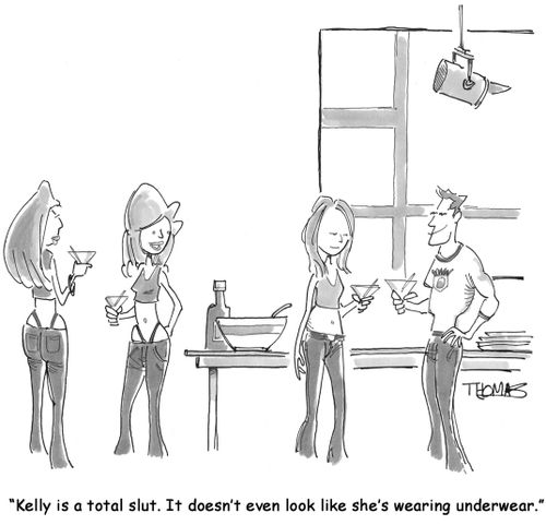 'Kelly is a total slut. It doesn't even look like she's wearing underwear.'