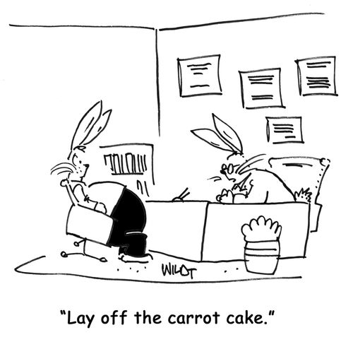 "Lay off the carrot cake."