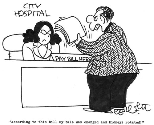 'According to this bill my bile was changed and kidneys rotated!