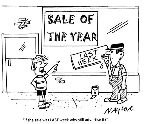 "If the sale was LAST week why still advertise it?"