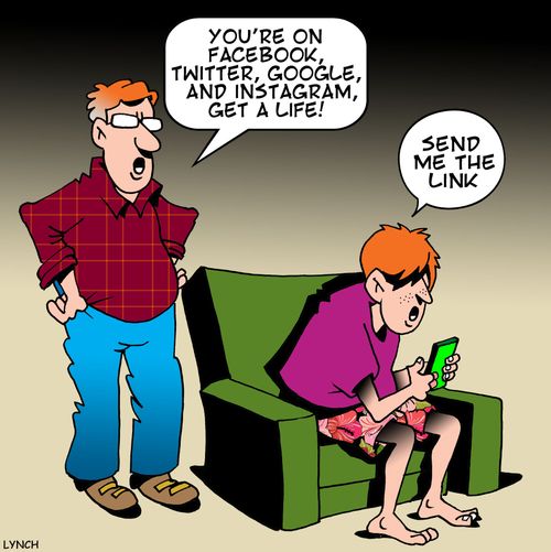 'You're on facebook, twitter, google, and instagram, get a life!'