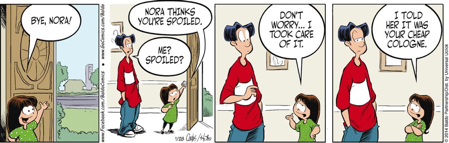 "Nora thinks you're spoiled."