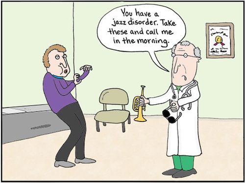 'You have a Jazz disorder. Take these and call me in the morning.'