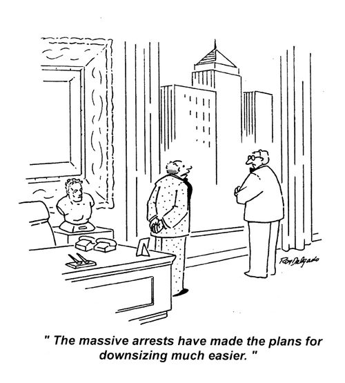 'The massive arrests have made the plans for downsizing much easier.'