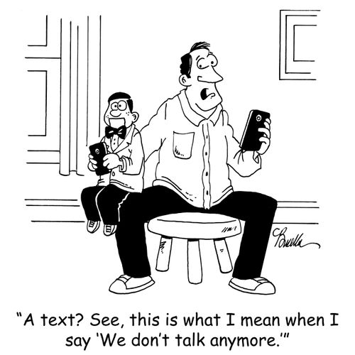 'A text? See, this is what I mean when I say 'We don't talk anymore.''
