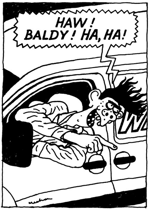 'Haw! Baldy! Ha, Ha!'